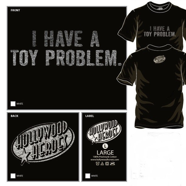 "I Have A Toy Problem" Unisex T-Shirt